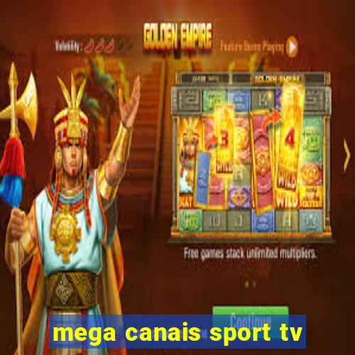 mega canais sport tv